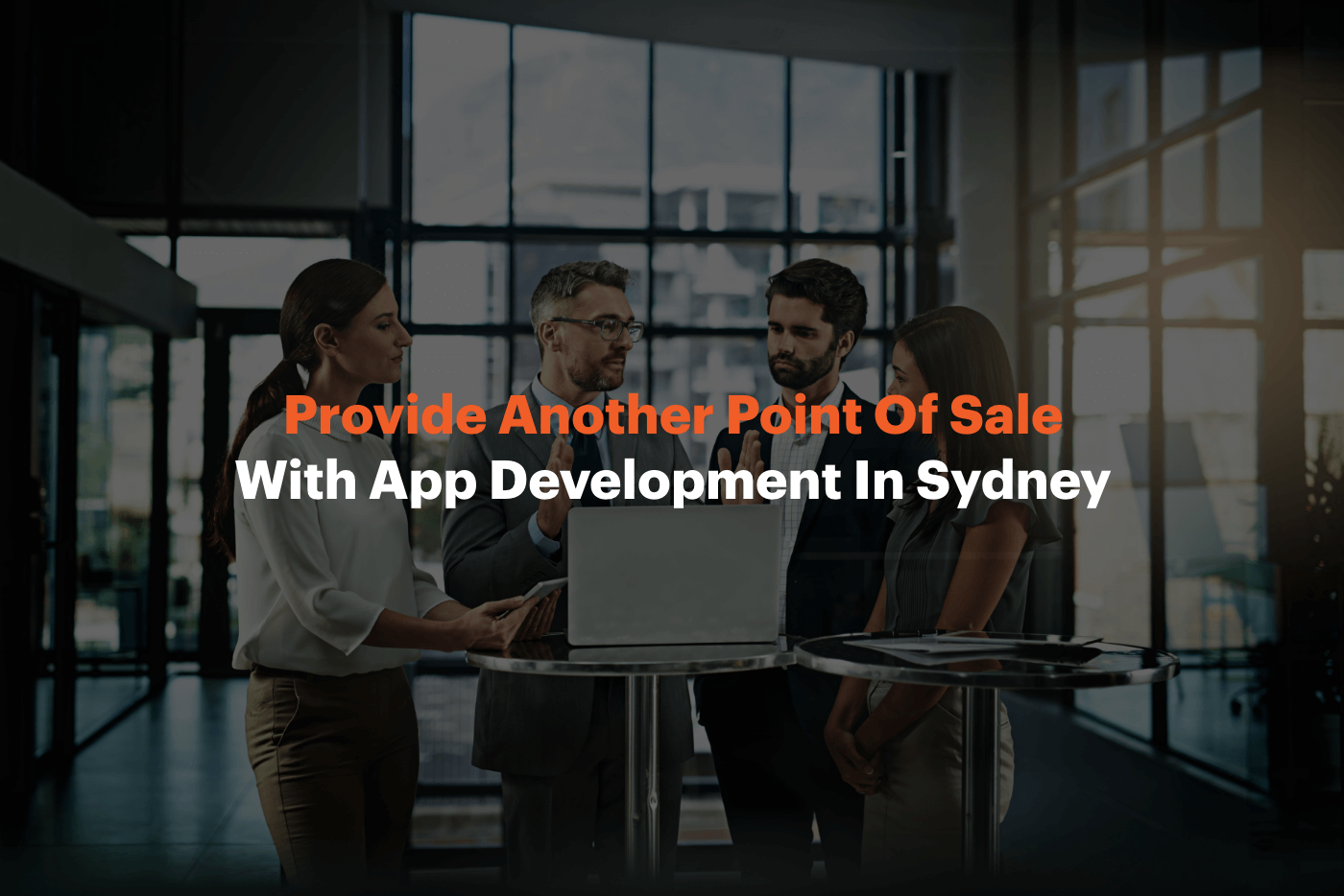 Provide Another Point Of Sale With App Development In Sydney