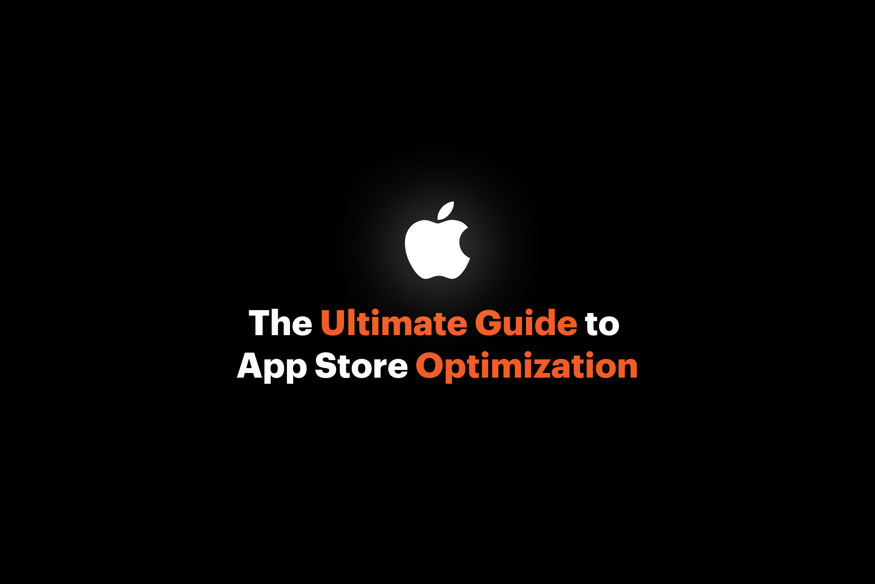 The Ultimate Guide to App Store Optimization: Boost Your App's Visibility and Downloads