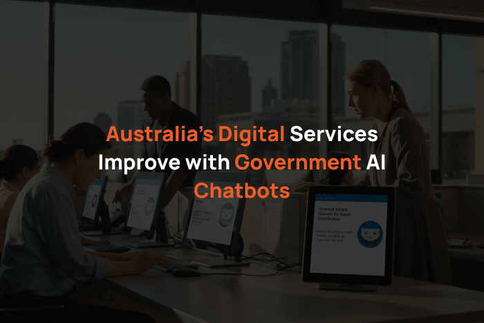 Australia’s Digital Services Improve with Government AI Chatbots