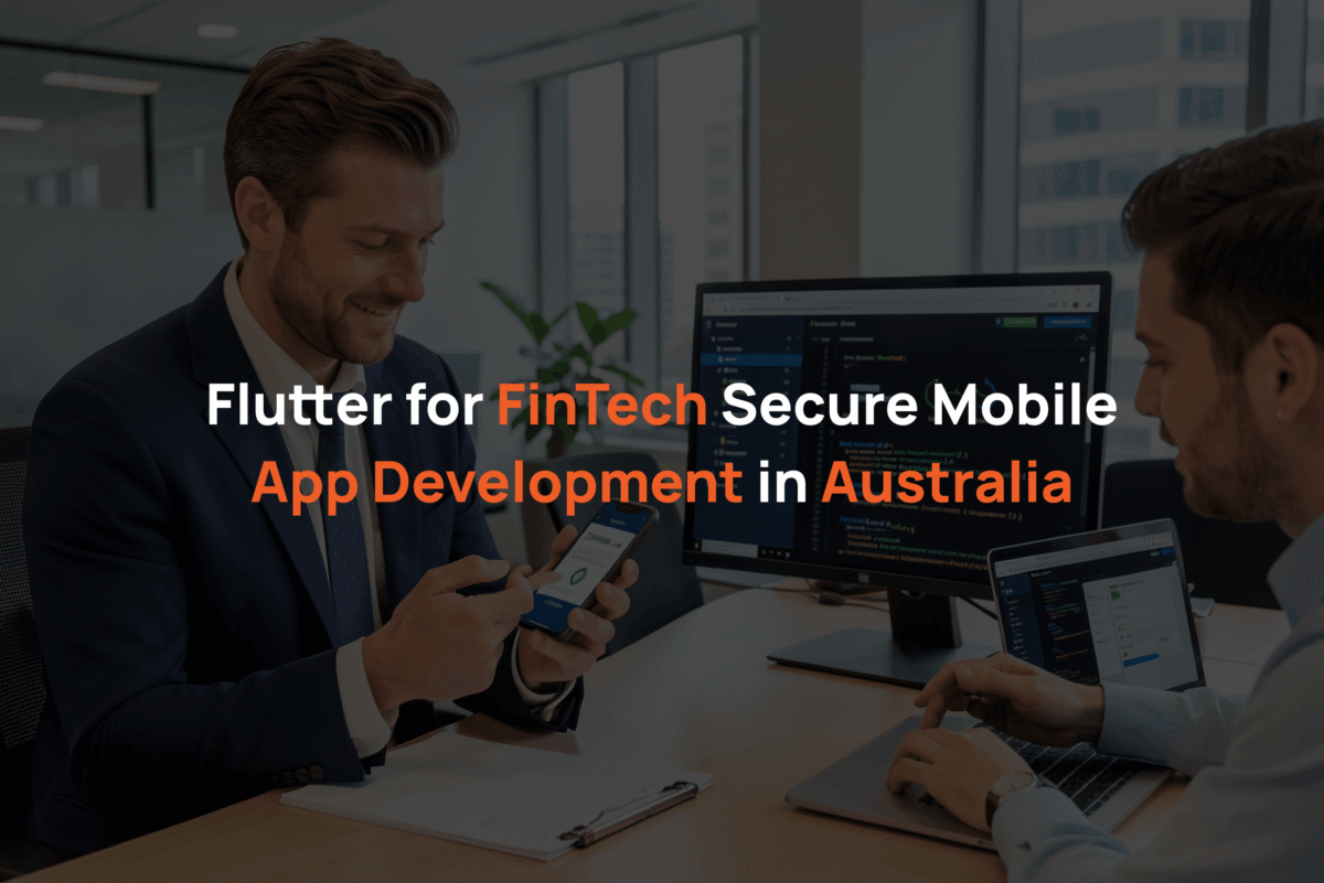 Flutter for FinTech_ Secure Mobile App Development in Australia