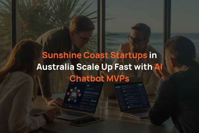 Sunshine Coast Startups in Australia Scale Up Fast with AI Chatbot MVPs