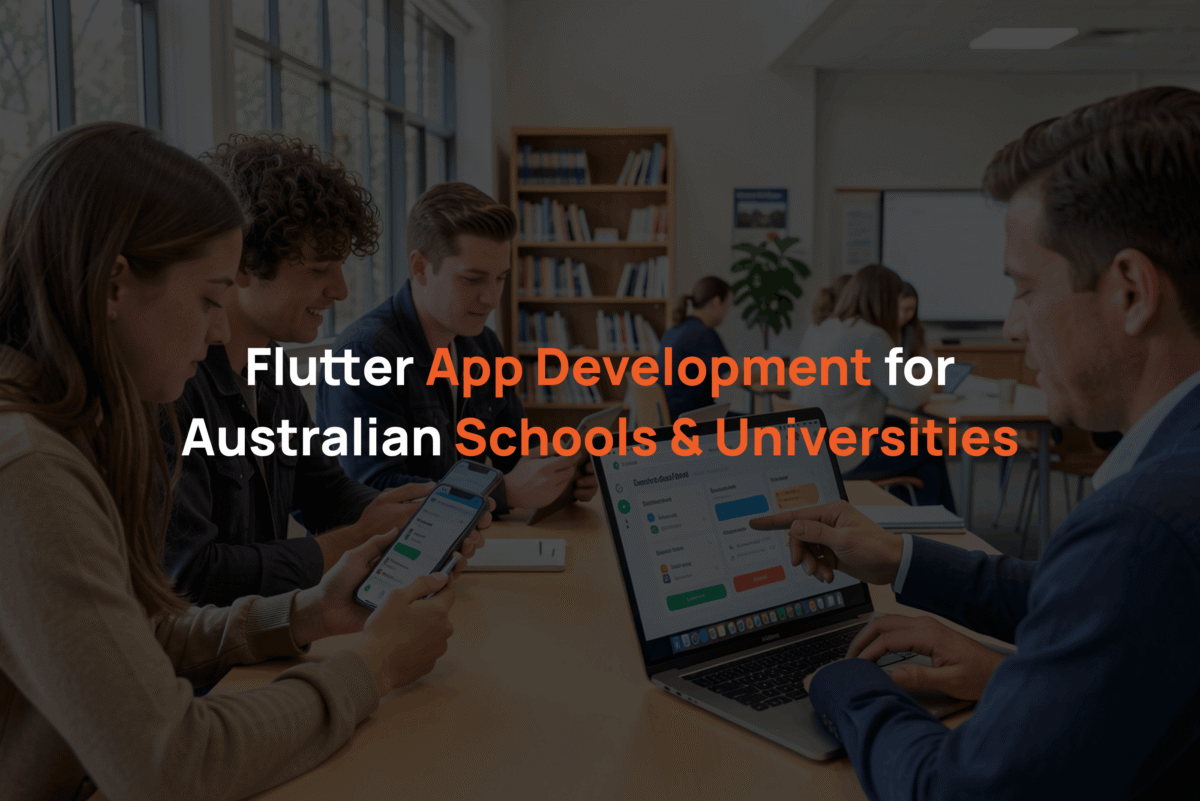 Flutter App Development for Australian Schools & Universities
