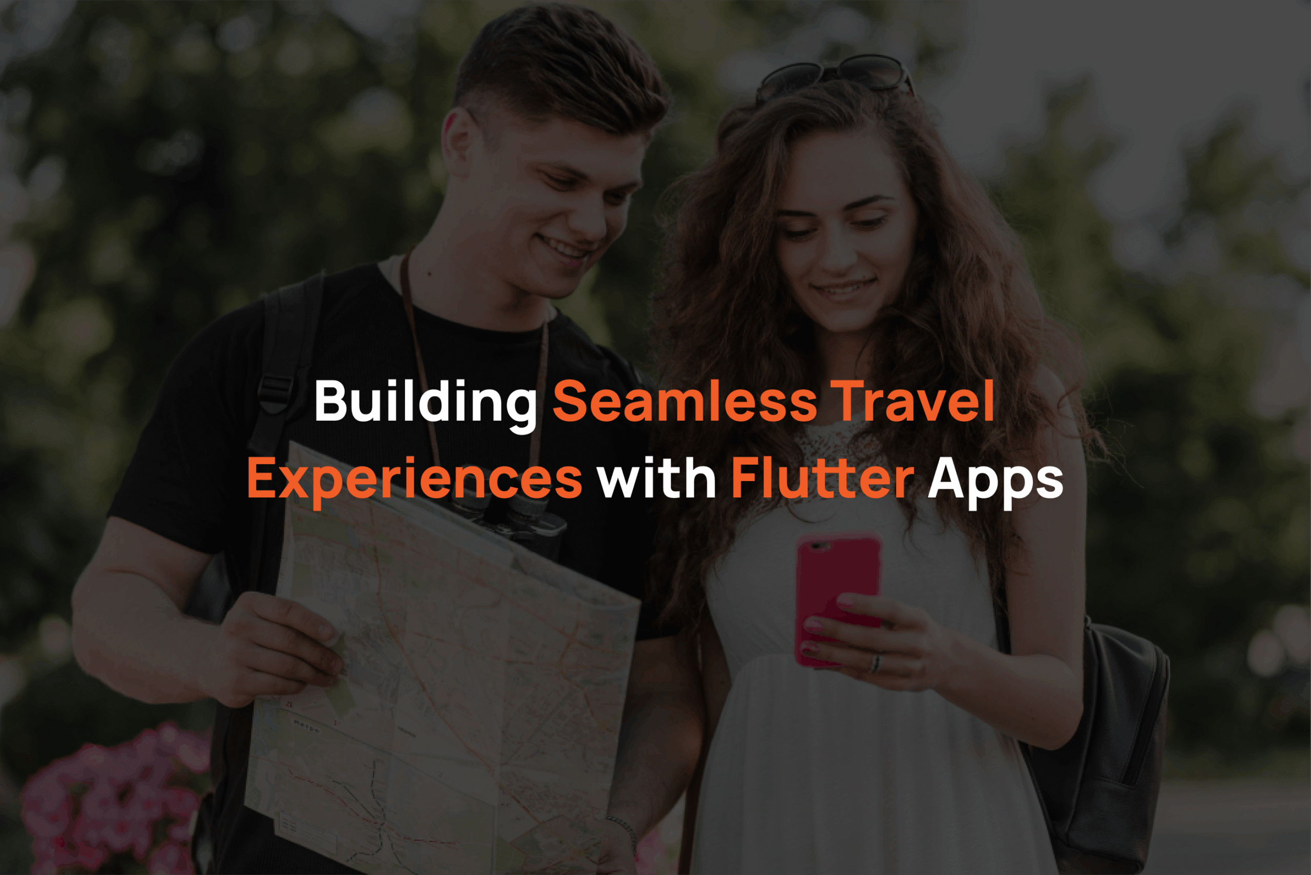 Building Seamless Travel Experiences with Flutter Apps