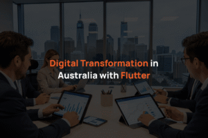 Digital Transformation in Australia with Flutter