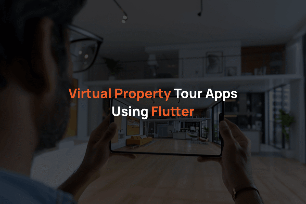 Virtual Property Tour Apps Using Flutter