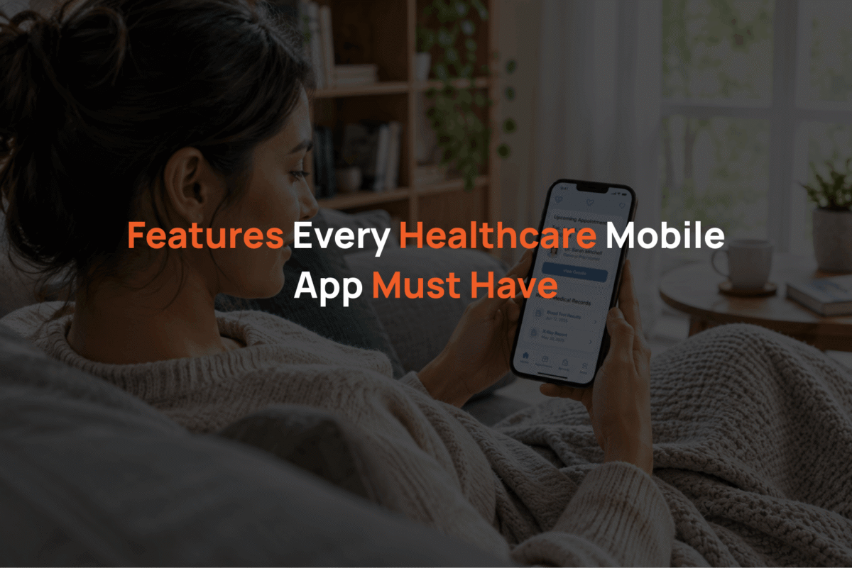 Features Every Healthcare Mobile App Must Have
