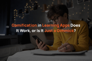 Gamification in Learning Apps: Does It Work, or Is It Just a Gimmick?