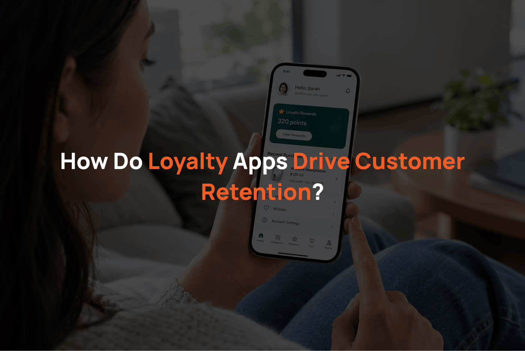 How Do Loyalty Apps Drive Customer Retention_