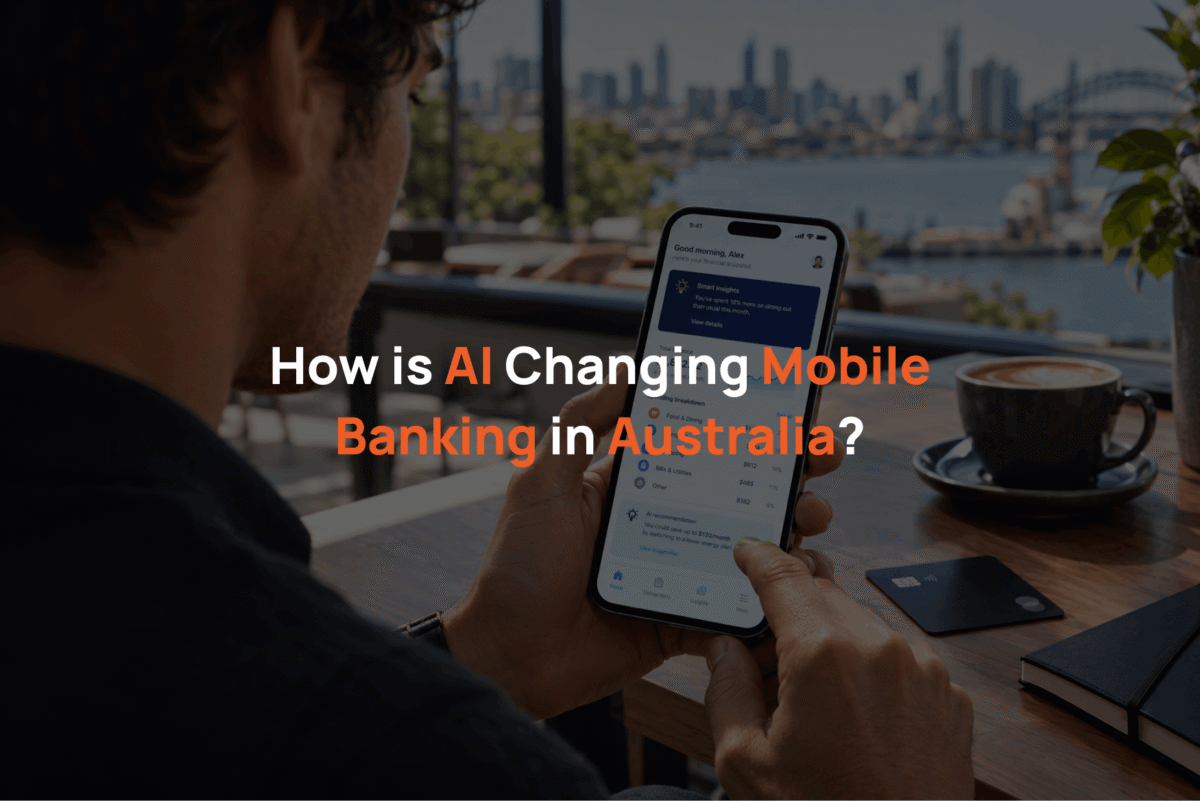 How is AI Changing Mobile Banking in Australia_
